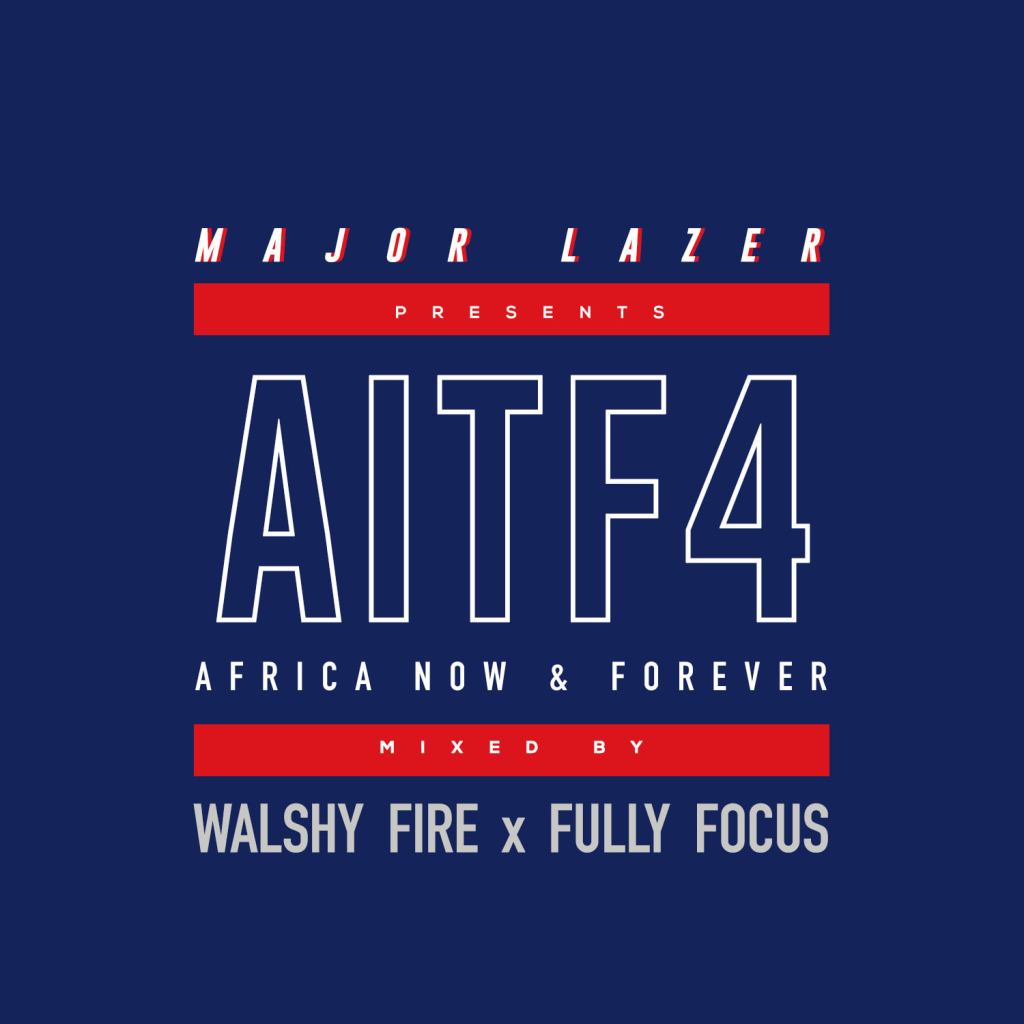 Major Lazer’s – AITF4 mixtape F/ Ed Sheeran, Burna Boy, Diamond Platinumz, Wizkid, Davido, Raingad, Stonebwoy & others | Addiscohitz